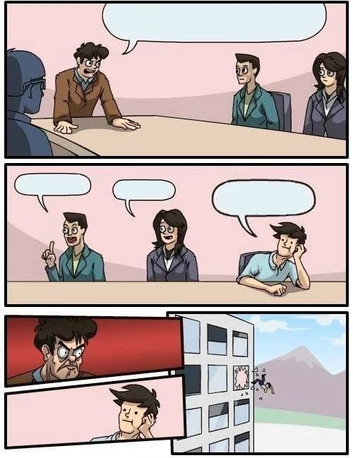 Boardroom Meeting Suggestion meme template thumbnail