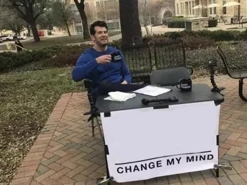 Change My Mind meme template thumbnail