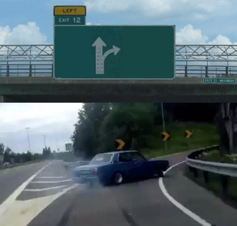 Left Exit 12 Off Ramp meme template thumbnail