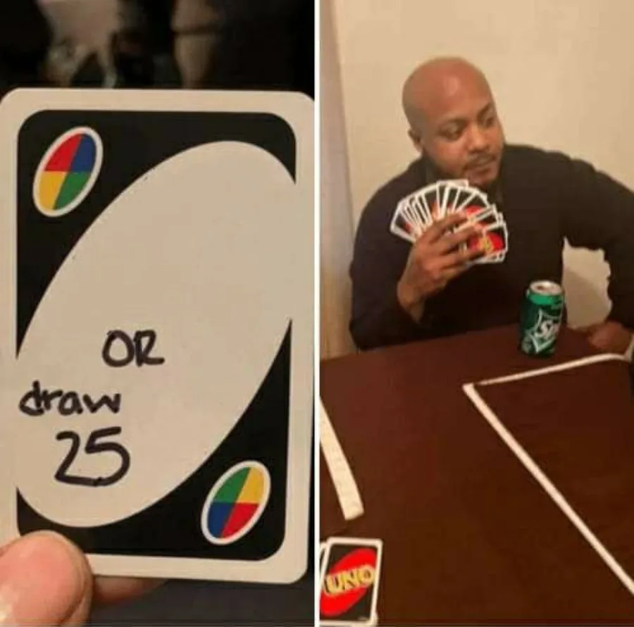 Blank UNO Draw 25 Cards meme template with a hand holding many cards